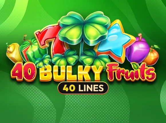 40 Bulky Fruits-AMUSNET