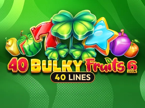 40 Bulky Fruits 6 Reels-AMUSNET