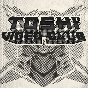 Toshi Video Club-Hacksaw